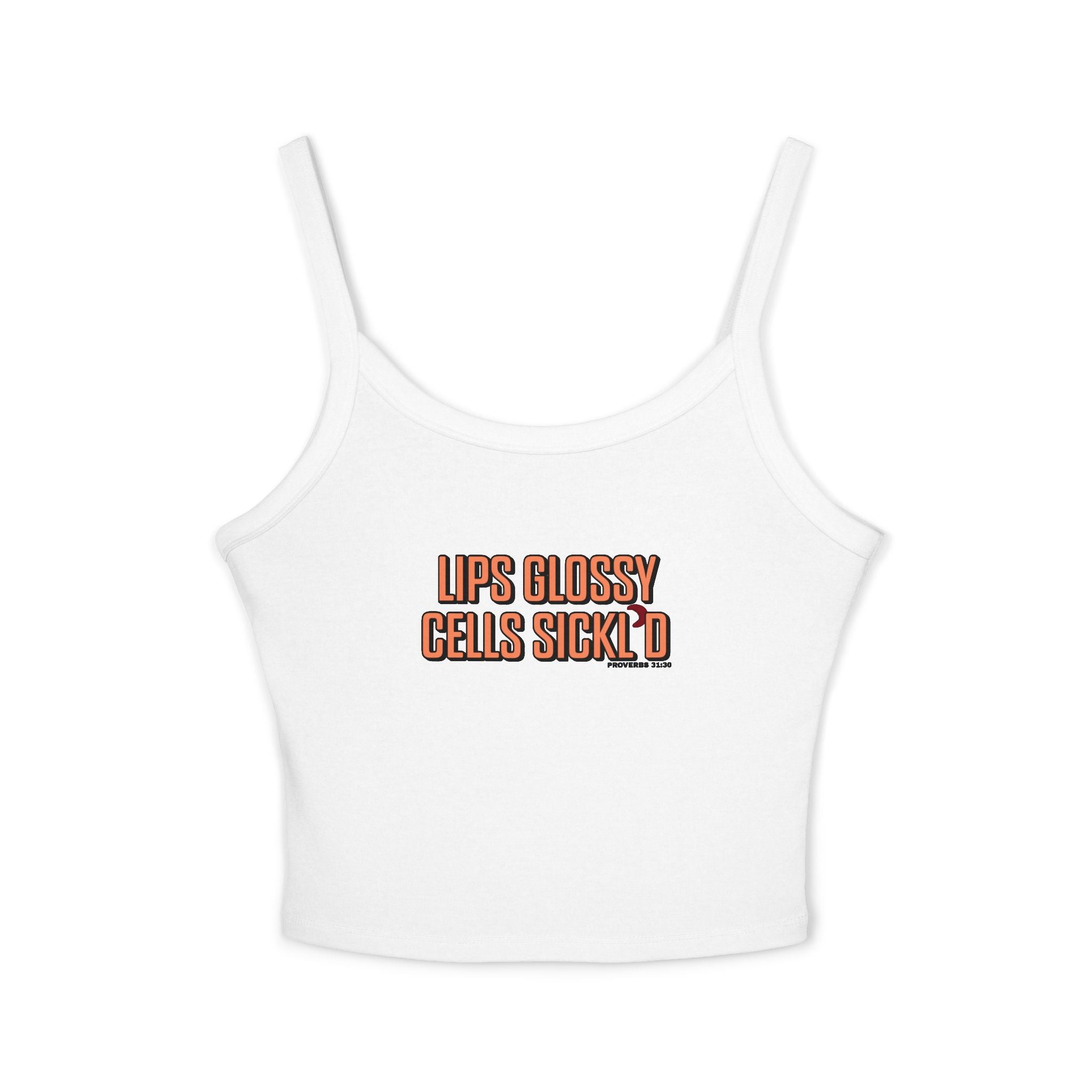 Lips Glossy, Cells Sickl'd Spaghetti Tank